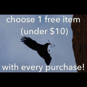1 free item (under $10) when you buy something!